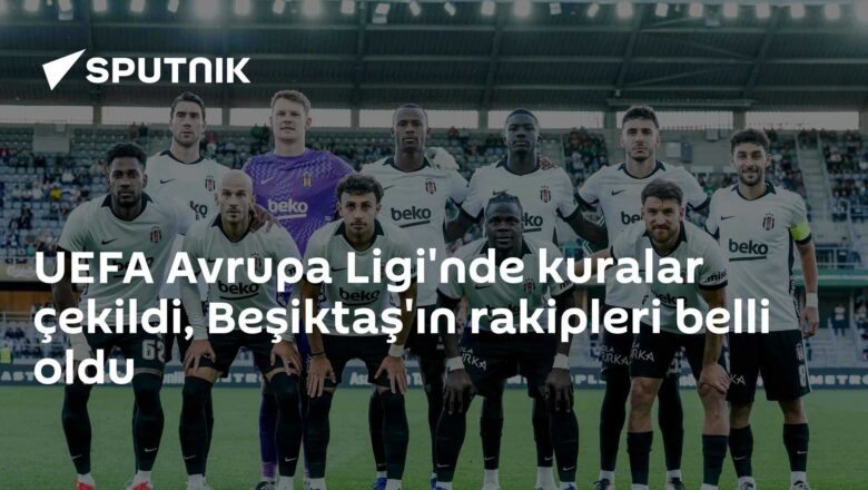 Beşiktaş Avrupa Ligi rakipleri