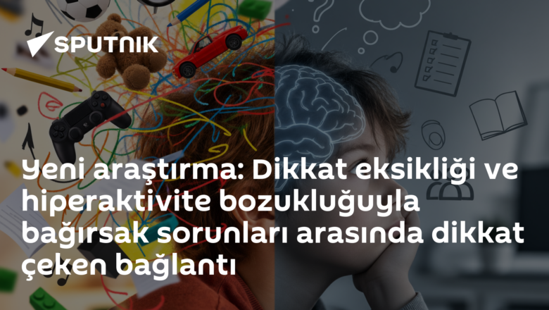 DEHB ve bağırsak sorunları